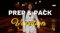 Prep & Pack for Vacation Youtube Thumbnail 