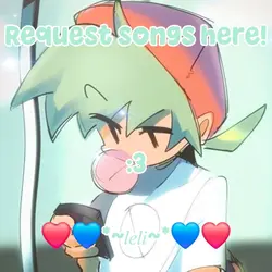 Request songs :3