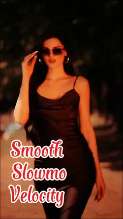 Smooth slow motion 