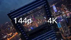 144p 🔜 4K