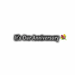 It’s Our Anniversary