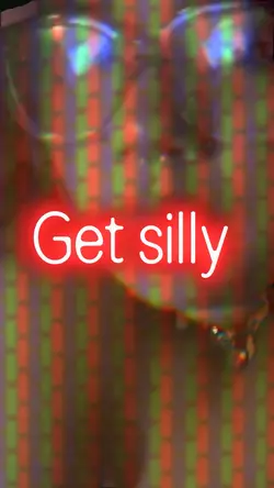 Get silly