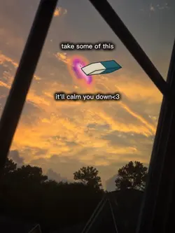 it'll calm you down