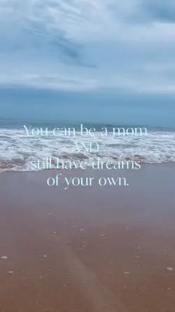 A mom and her dreams