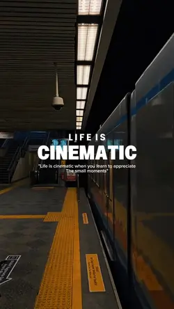life is cinematic