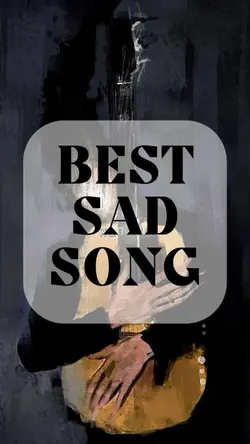 BEST SAD SONG