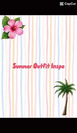 Summer Outfit Inspo