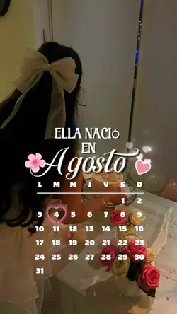 ELLA NACIÓ EN AGOSTO