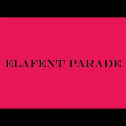ELAFENT PARADE