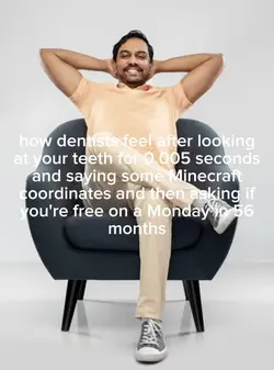 How dentist feel..