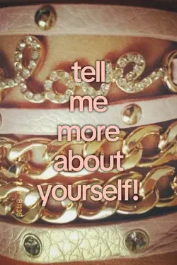 tell me more!