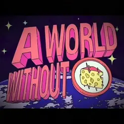 A world without