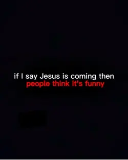 Jesus is coming 