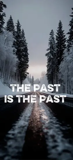 The past is the past