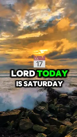 TODAY SATURDAY LORD 