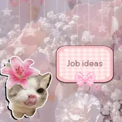 Job ideas
