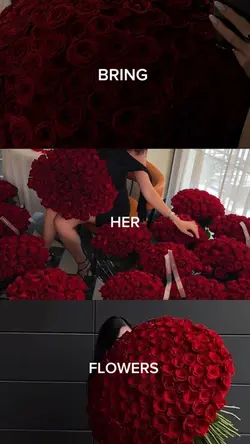 BRING her FLOWERS 