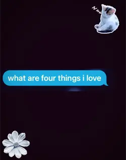 Four things i love!