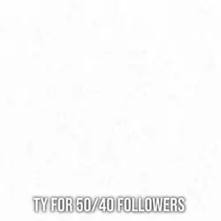 50 FOLLOWERS SPECIAL
