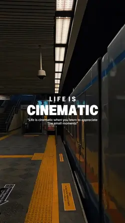 Life is cinematic