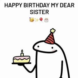 ITS MY SIS’S BDAY!!!