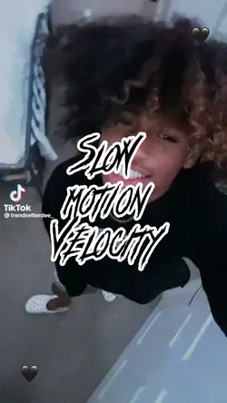 Slow motion velocity