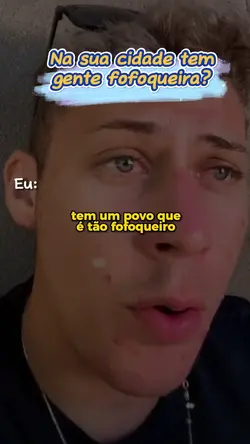 GENTE FOFOQUEIRA!!