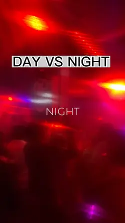 Day vs Night