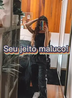 Seu jeito Maluco!!!