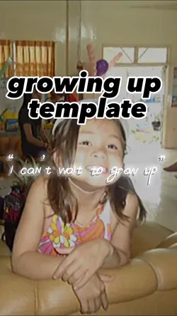 growing up template 