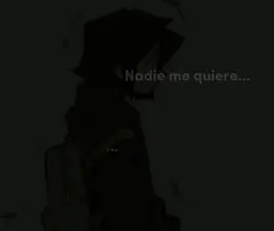 Nadie me quiere :/