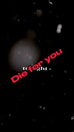 Die for you