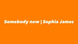 Somebody new