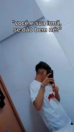 você é sua irmã 