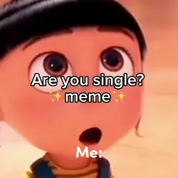 Are you single?!😍