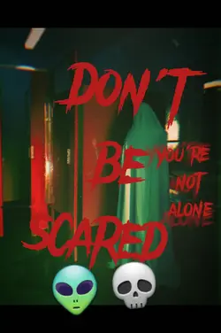 Dont b Scared