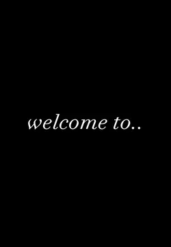welcome to…