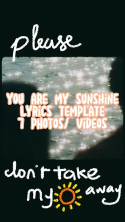 You are my sunshine