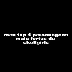 skullgirls top 4
