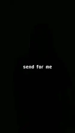 send for me