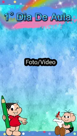 Meu 1°
Dia de Aula