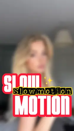 Slow Motion 