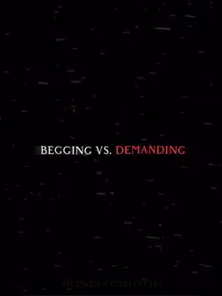 begging vs demanding