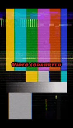 Video corrupted 📺📺📺