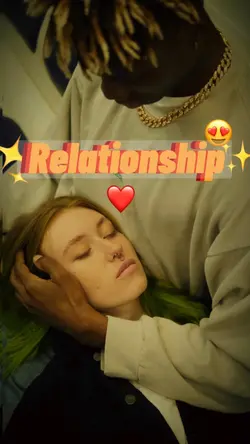 Relationship 👩🏼‍❤️‍👨🏽 ✨