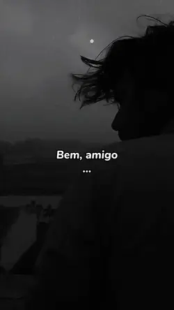 Bem amigos...