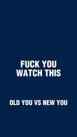 F*** YOU, WATCH THIS