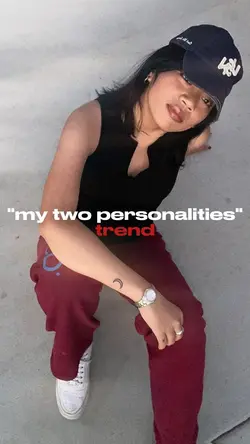 my 2 personalities 