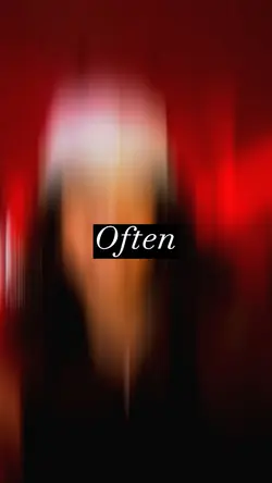 Often