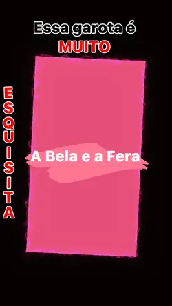 A Bela e a Fera 🌹